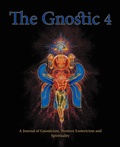 Cover: The Gnostic 4 Inc Alan Moore on the Occult Scene and Stephan Hoeller Interview - Bardic Press
