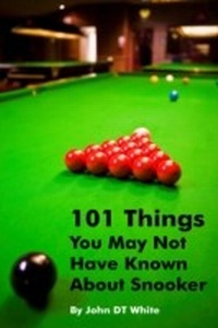 Abbildung von: 101 Things You May Not Have Known about Snooker - Apex Publishing