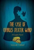 Cover: The Case of Charles Dexter Ward - SelfMadeHero