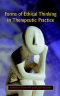 Cover: Forms Of Ethical Thinking In Therapeutic Practice - Open University Press