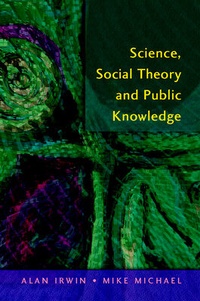 Enlarge image Cover: Science, Social Theory and Public Knowledge - Open University Press