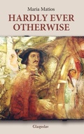 Cover: Hardly Ever Otherwise - Glagoslav Publications B.V.