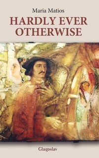 Enlarge image Cover: Hardly Ever Otherwise - Glagoslav Publications B.V.