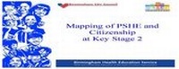 Enlarge image Cover: Mapping of PSHE and Citizenship at Key Stage 2 - Birmingham Health Education Unit