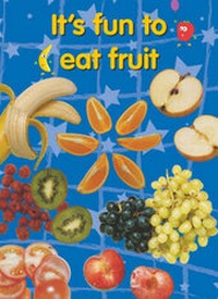 Enlarge image Cover: It's Fun to Eat Fruit - Birmingham Health Education Unit