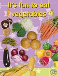 Cover: It's Fun to Eat Vegetables - Birmingham Health Education Unit
