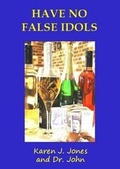 Cover: Have No False Idols - Baskalier Publishing