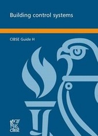 Enlarge image Cover: CIBSE Guide H: Building Control Systems 2009 - Chartered Institution of Building Services Engineers