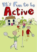 Cover: It's Fun to be Active - Birmingham Health Education Unit