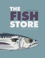 Cover: The Fish Store - Grub Street Publishing