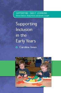 Enlarge image Cover: Supporting Inclusion in the Early Years - Open University Press