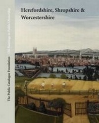 Abbildung von: Oil Paintings in Public Ownership in Herefordshire, Shropshire and Worcestershire - The Public Catalogue Foundation
