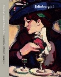 Abbildung von: Oil Paintings in Public Ownership in Edinburgh: Vol I - The Public Catalogue Foundation