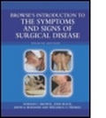 Cover: Browse's Introduction to the Symptoms & Signs of Surgical Disease 4th Edition - Hodder Arnold