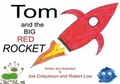 Cover: Tom and the Big Red Rocket - Climbing Tree Books