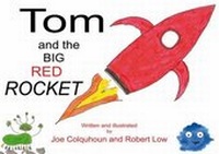 Enlarge image Cover: Tom and the Big Red Rocket - Climbing Tree Books