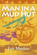 Cover: Man in a Mud Hut - Mosaique Press