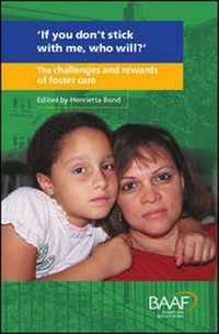 Enlarge image Cover: If You Don't Stick with Me, Who Will? - British Association for Adoption and Fostering (BAAF)