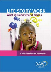 Enlarge image Cover: Life Story Work - What it is and What it Means - British Association for Adoption and Fostering (BAAF)