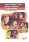 Cover: Attachment for Foster Care and Adoption - British Association for Adoption and Fostering (BAAF)