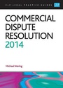 Cover: Commercial Dispute Resolution 2014 - College of Law Publishing