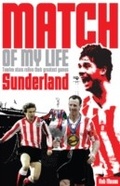 Cover: Sunderland Match of My Life - Pitch Publishing Ltd