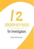 Cover: 12 Golden GCP Rules for Investigators - Canary Publications