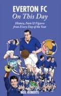 Cover: Everton FC On This Day - Pitch Publishing Ltd