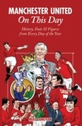 Cover: Manchester United On This Day - Pitch Publishing Ltd