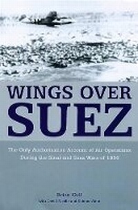 Enlarge image Cover: Wings Over Suez - Grub Street Publishing