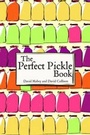 Cover: The Perfect Pickle Book - Grub Street Publishing