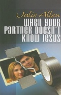Cover: When Your Partner Doesn't Know Jesus - New Wine Press
