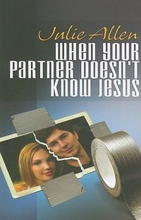 Enlarge image Cover: When Your Partner Doesn't Know Jesus - New Wine Press