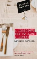 Cover: A Delicious Way to Earn a Living - Grub Street Publishing