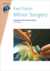 Enlarge image Cover: Fast Facts: Minor Surgery - Health Press Limited