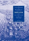 Cover: A calendar of material relating to Ireland from the High Court of Admiralty,1641-1660 - Irish Manuscripts Commission