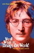 Cover: We All Want to Change the World - Haus Publishing