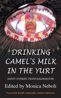 Abbildung von: Drinking Camel's Milk in the Yurt - Summertime Publishing