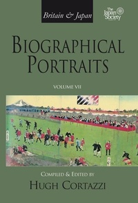 Abbildung von: Britain and Japan: Biographical Portraits, Vol. VII - Global Oriental Ltd