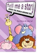 Cover: Tell Me a Story - All About the World Around You - Small World Publishing