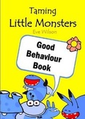 Cover: Taming Little Monsters Good Behaviour Book - Small World Publishing