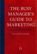 Cover: The Busy Manager's Guide To Marketing - Goodfellow Publishers Limited