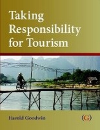 Enlarge image Cover: Taking Responsibility for Tourism - Goodfellow Publishers Limited