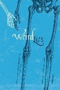 Enlarge image Cover: Weird Lies - Arachne Press