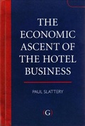 Cover: The Economic Ascent of the Hotel Business - Goodfellow Publishers Limited