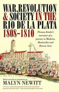 Cover: War, Revolution and Society in the Rio de la Plata, 1808-1810 - Signal Books Ltd