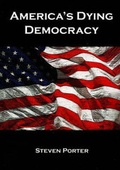 Cover: America's Dying Democracy - Paul Mould Publishing