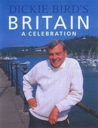 Abbildung von: Dickie Bird's Britain - Hodder & Stoughton Ltd