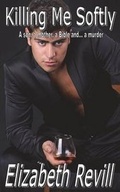 Cover: Killing Me Softly - Belvedere Publishing