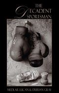 Cover: The Decadent Sportsman - Dedalus